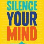 The cover of the book Silence Your Mind by Dr Ramesh Manocha