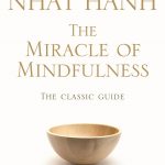 The cover of the book The Miracle of Mindfulness by Thich Nhat Hanh