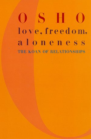 The cover of the book Love, Freedom and Aloneness by Osho