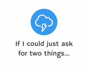 The Find A Spark logo with the text "If I could just ask for two things..."