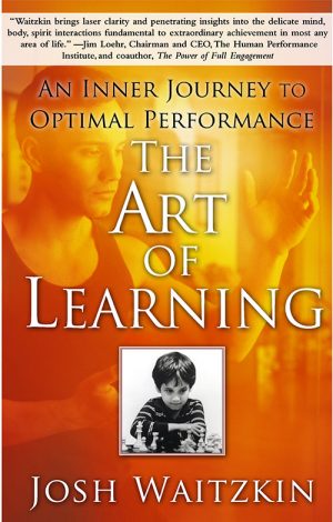 The cover of the book The Art of Learning by Josh Waitzkin