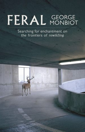 The cover of the book Feral by George Monbiot