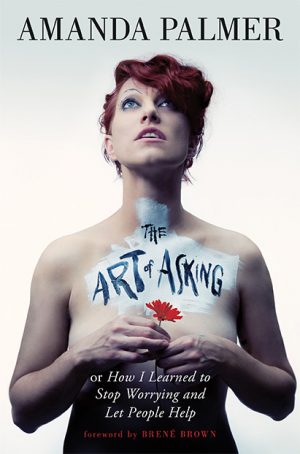 The cover of the book The Art of Asking by Amanda Palmer