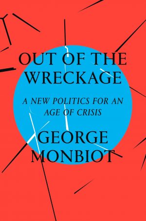 The cover of Out of the Wreckage by George Monbiot